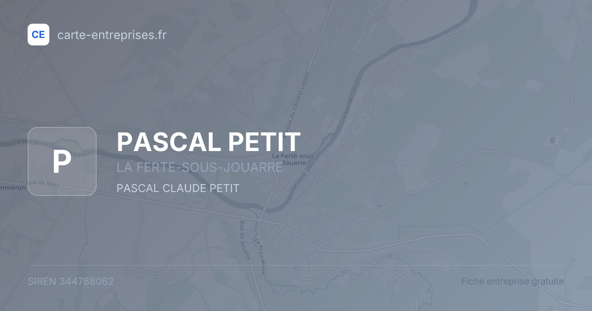 PASCAL PETIT — 344788062 — fiche entreprise