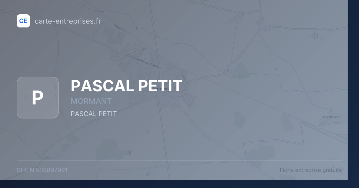PASCAL PETIT — 539897991 — fiche entreprise