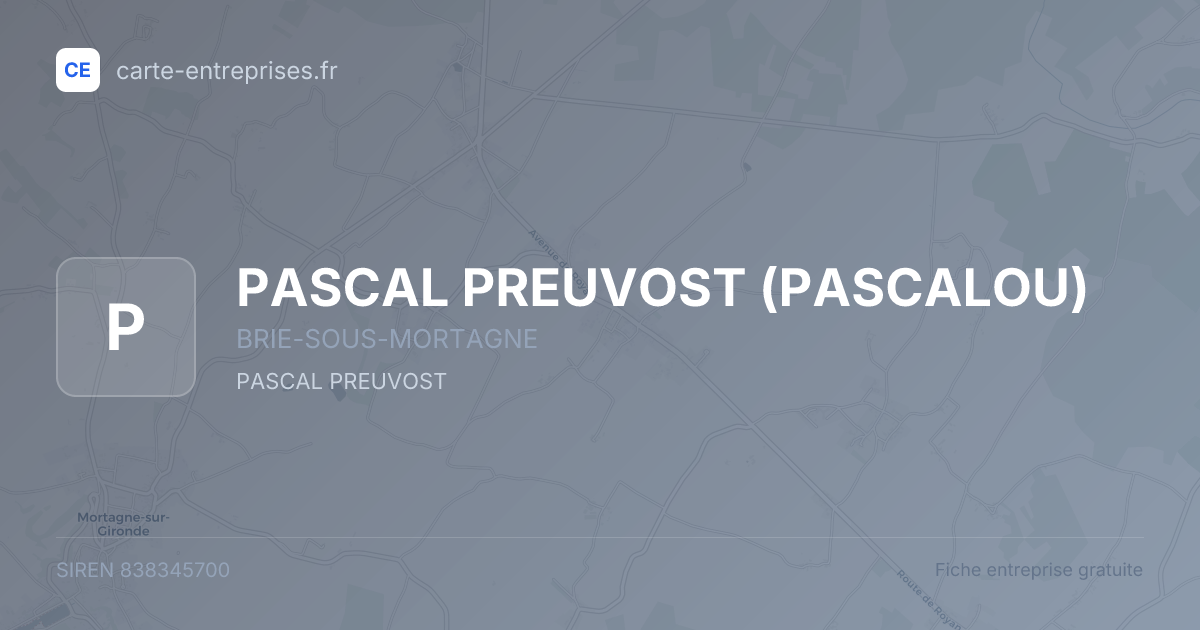 PASCAL PREUVOST (PASCALOU) — 838345700 — fiche entreprise