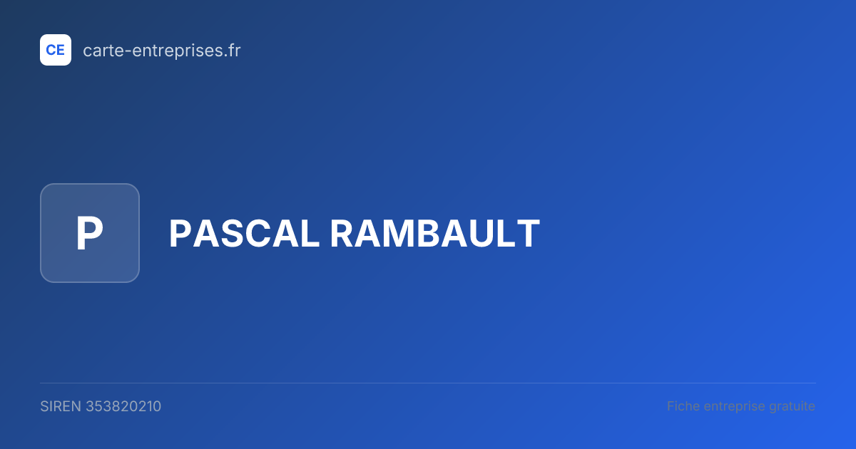 PASCAL RAMBAULT — 353820210 — fiche entreprise