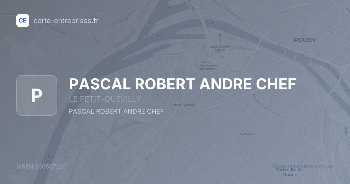 PASCAL ROBERT ANDRE CHEF — 539587220 — fiche entreprise