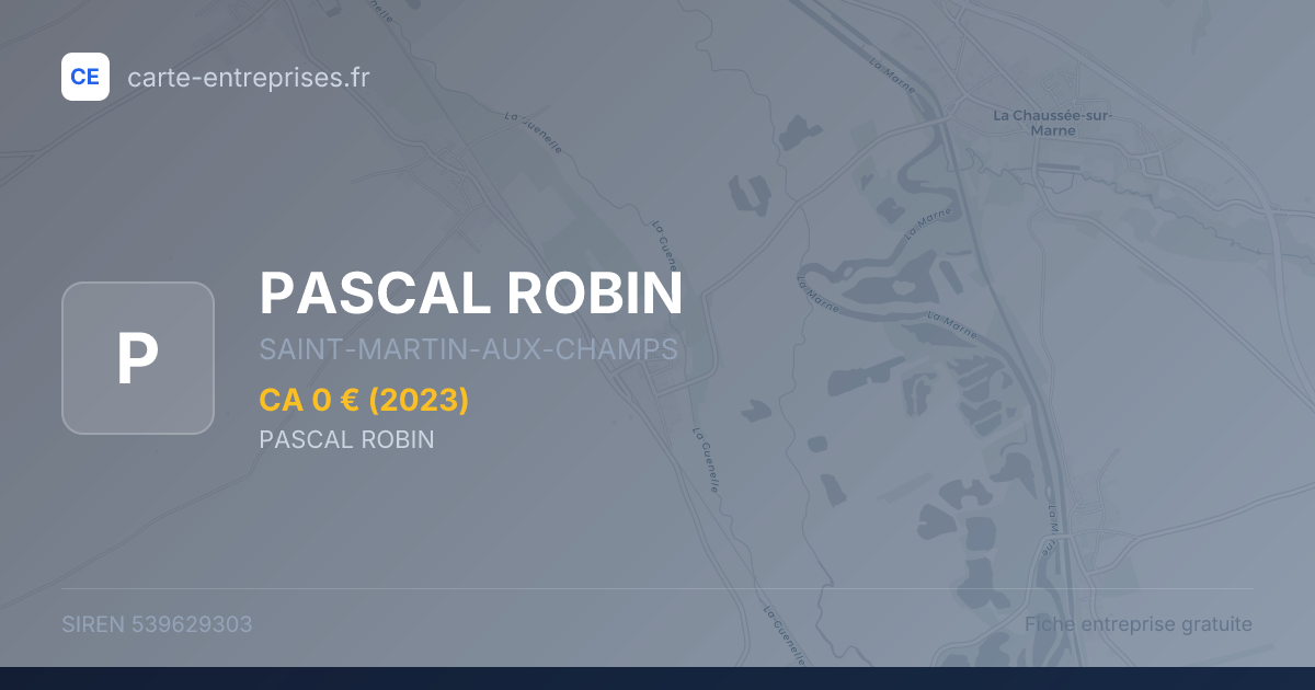 PASCAL ROBIN — 539629303 — fiche entreprise