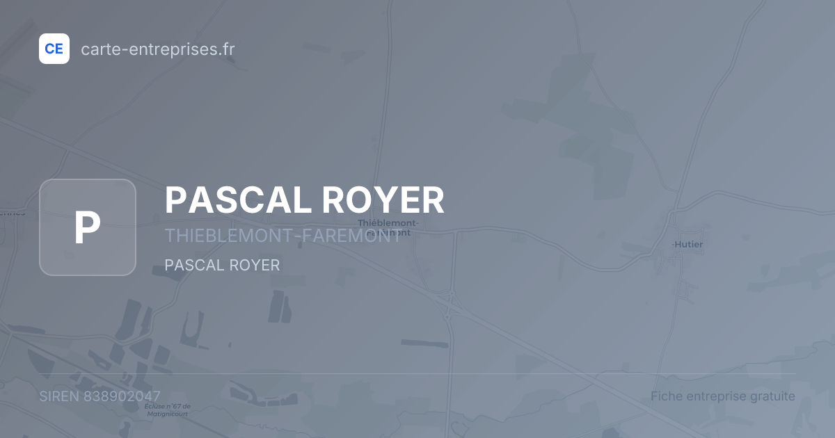 PASCAL ROYER — 838902047 — fiche entreprise