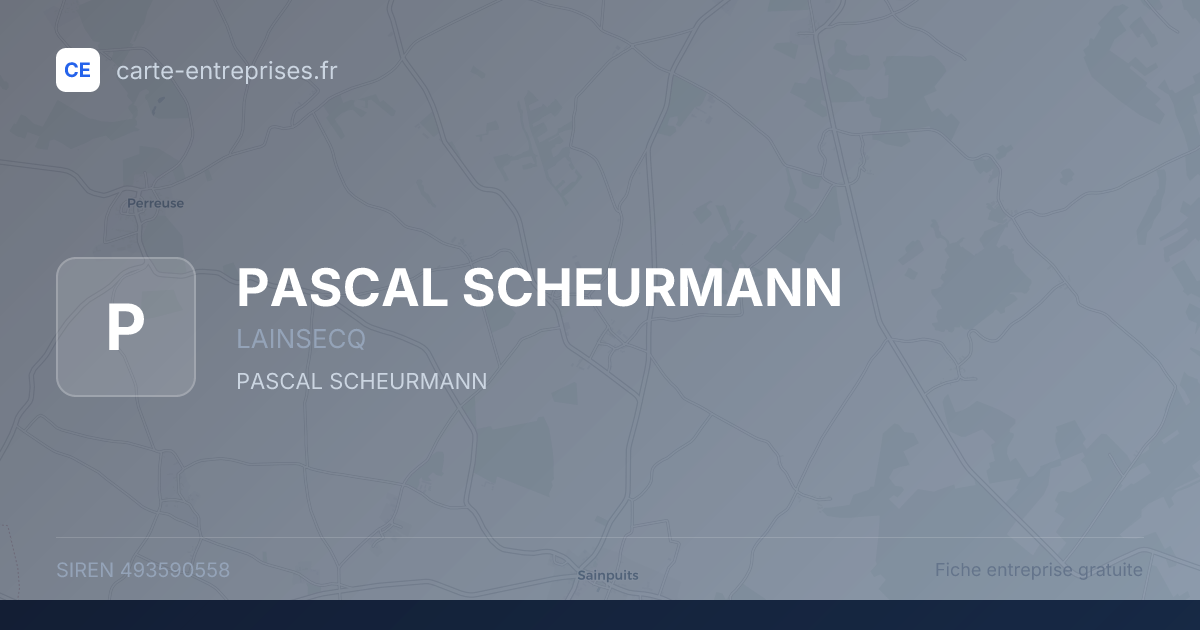 PASCAL SCHEURMANN — 493590558 — fiche entreprise