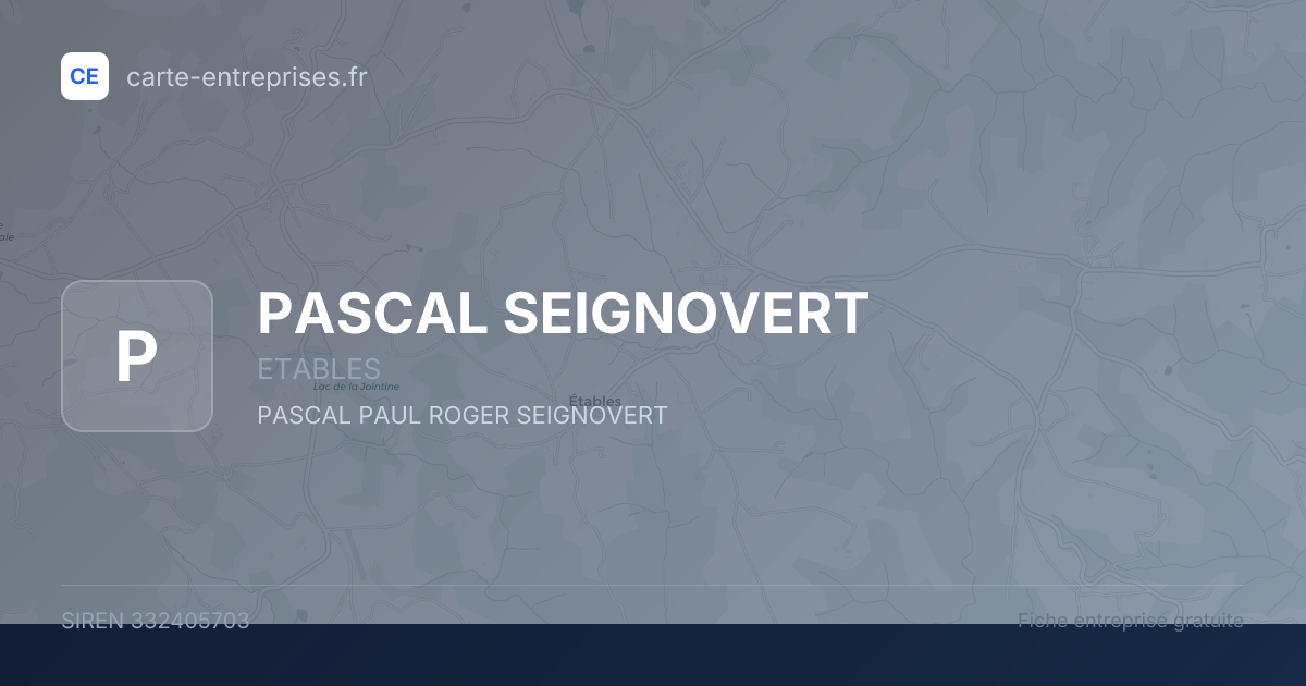 PASCAL SEIGNOVERT — 332405703 — fiche entreprise