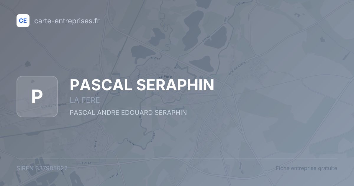 PASCAL SERAPHIN — 337985022 — fiche entreprise