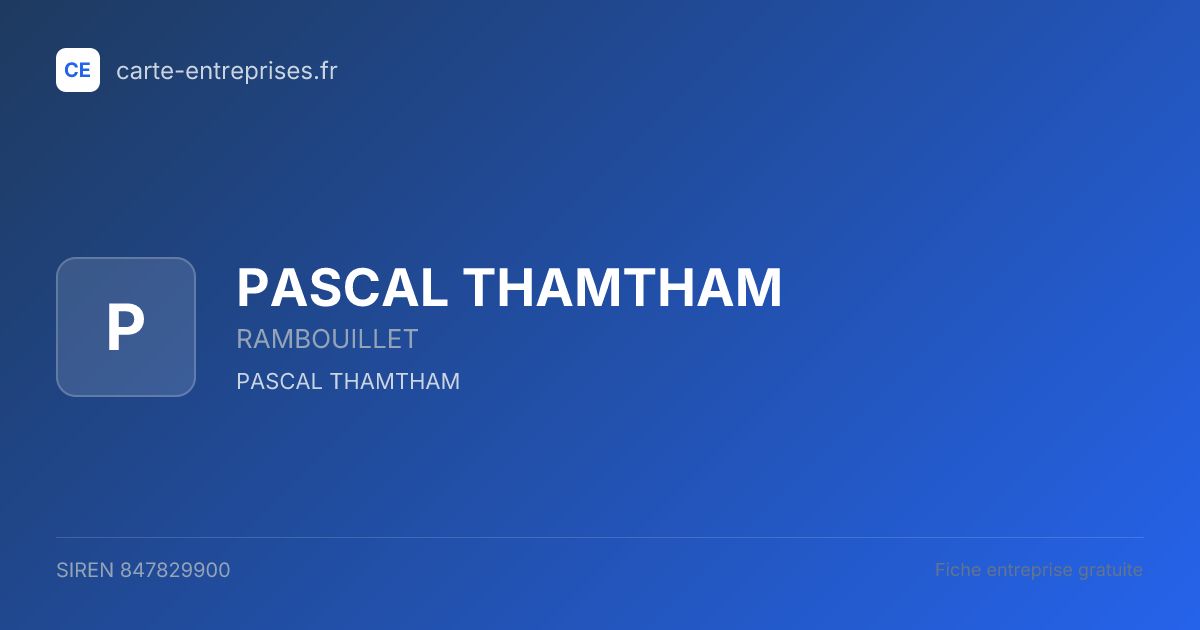 PASCAL THAMTHAM — 847829900 — fiche entreprise