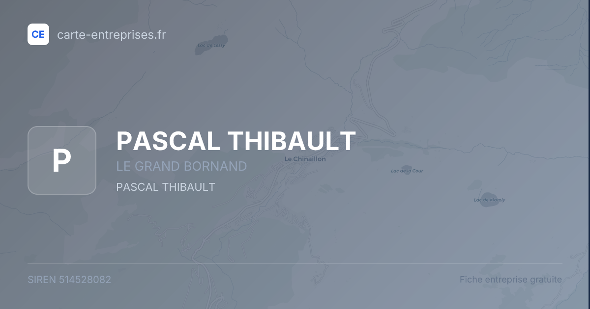 PASCAL THIBAULT — 514528082 — fiche entreprise