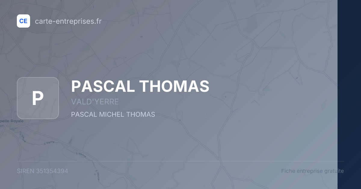 PASCAL THOMAS — 351354394 — fiche entreprise