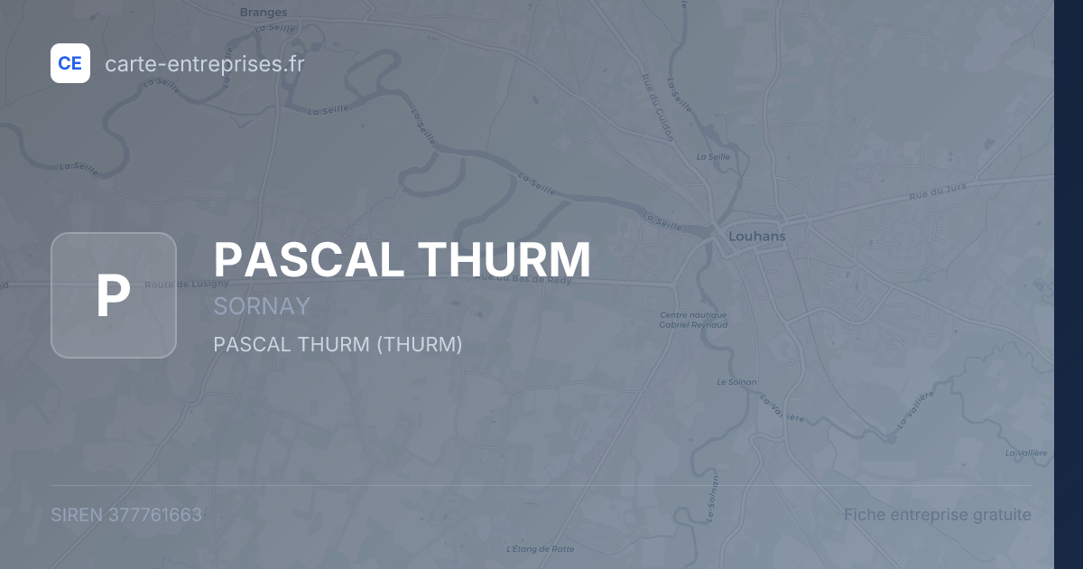 PASCAL THURM — 377761663 — fiche entreprise