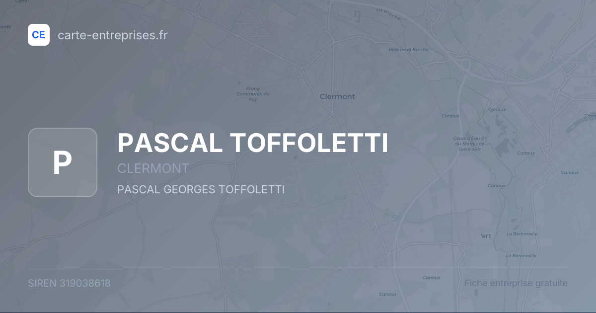 PASCAL TOFFOLETTI — 319038618 — fiche entreprise
