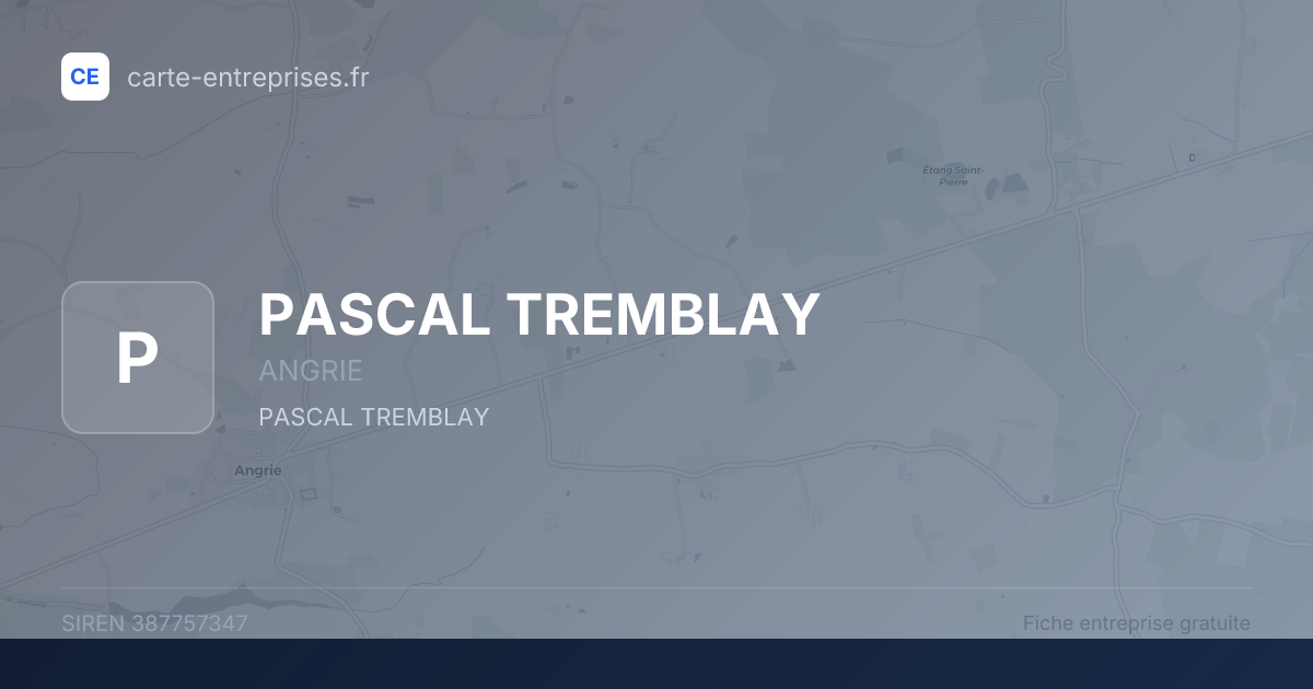 PASCAL TREMBLAY — 387757347 — fiche entreprise