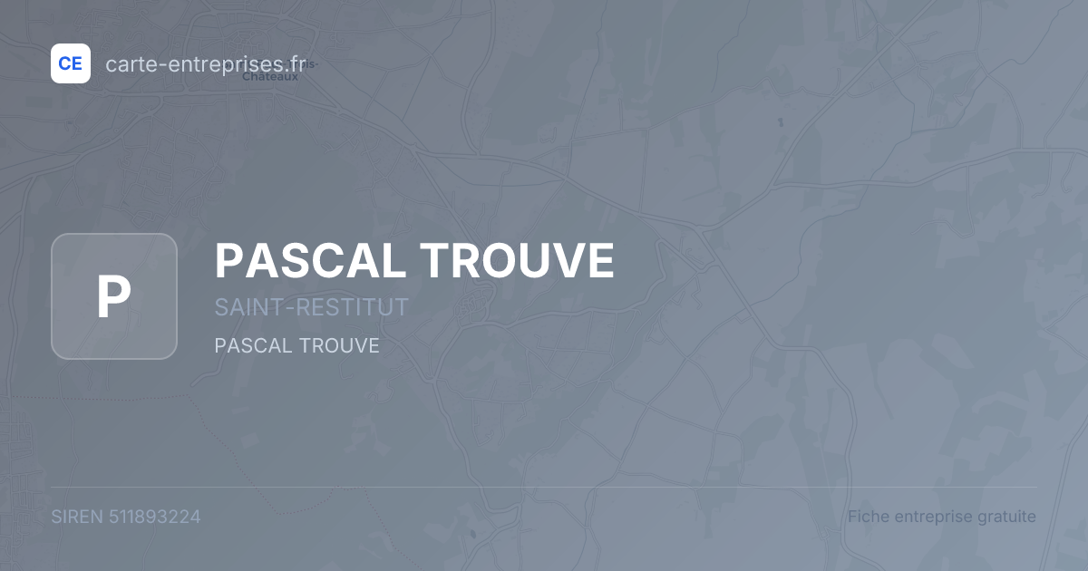 PASCAL TROUVE — 511893224 — fiche entreprise