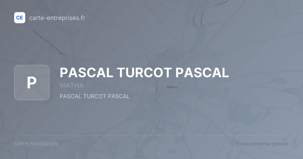 PASCAL TURCOT PASCAL — 524589439 — fiche entreprise