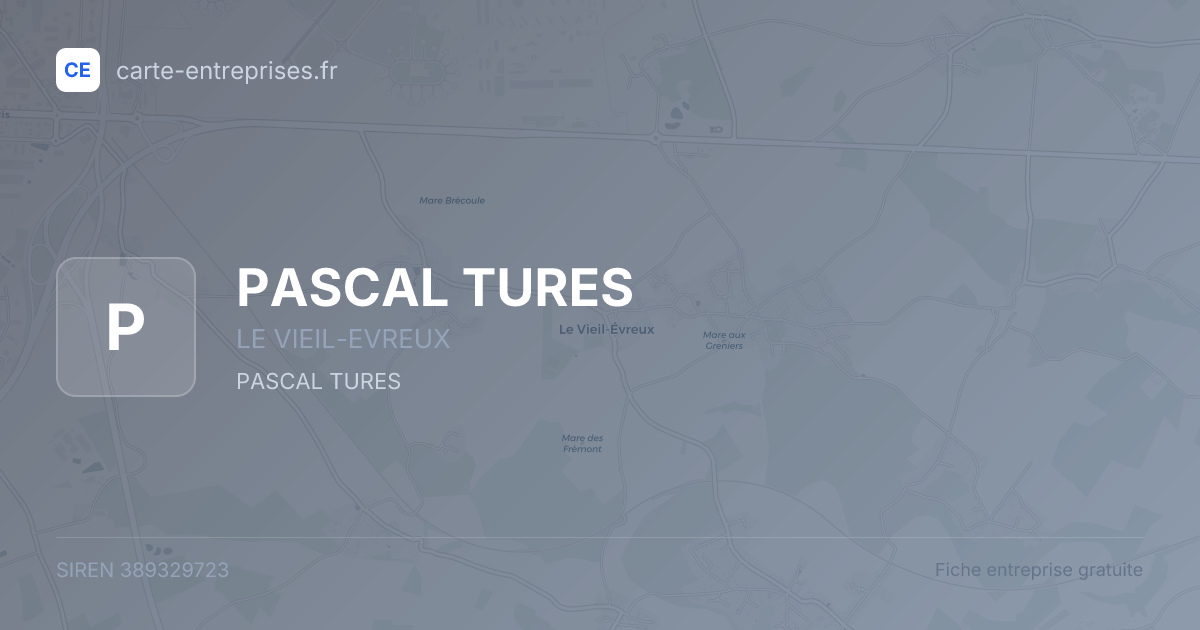 PASCAL TURES — 389329723 — fiche entreprise
