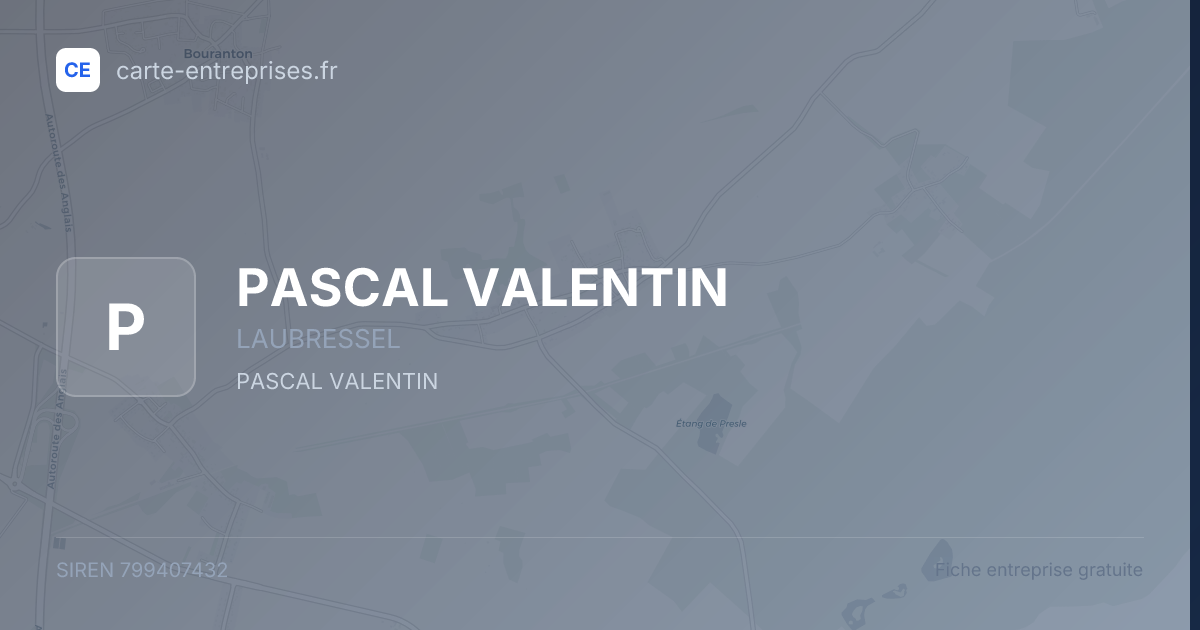 PASCAL VALENTIN — 799407432 — fiche entreprise