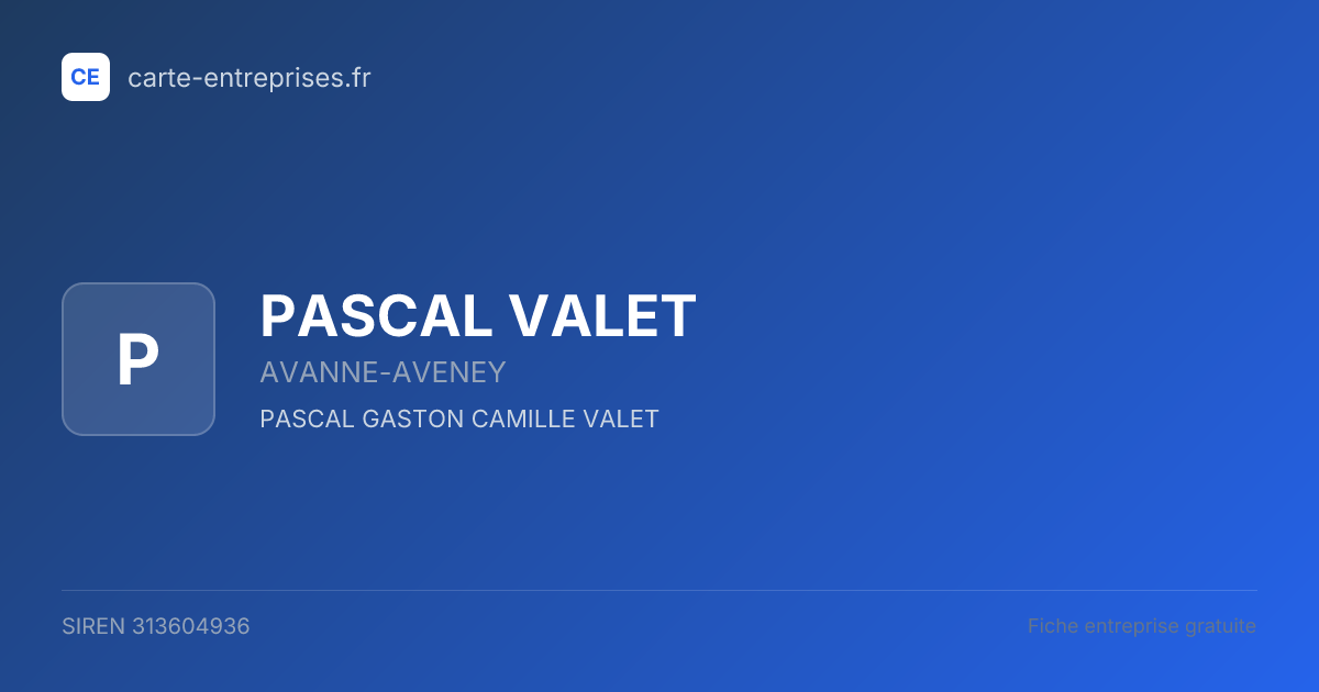 PASCAL VALET — 313604936 — fiche entreprise