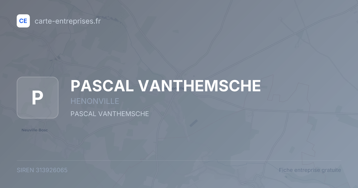 PASCAL VANTHEMSCHE — 313926065 — fiche entreprise