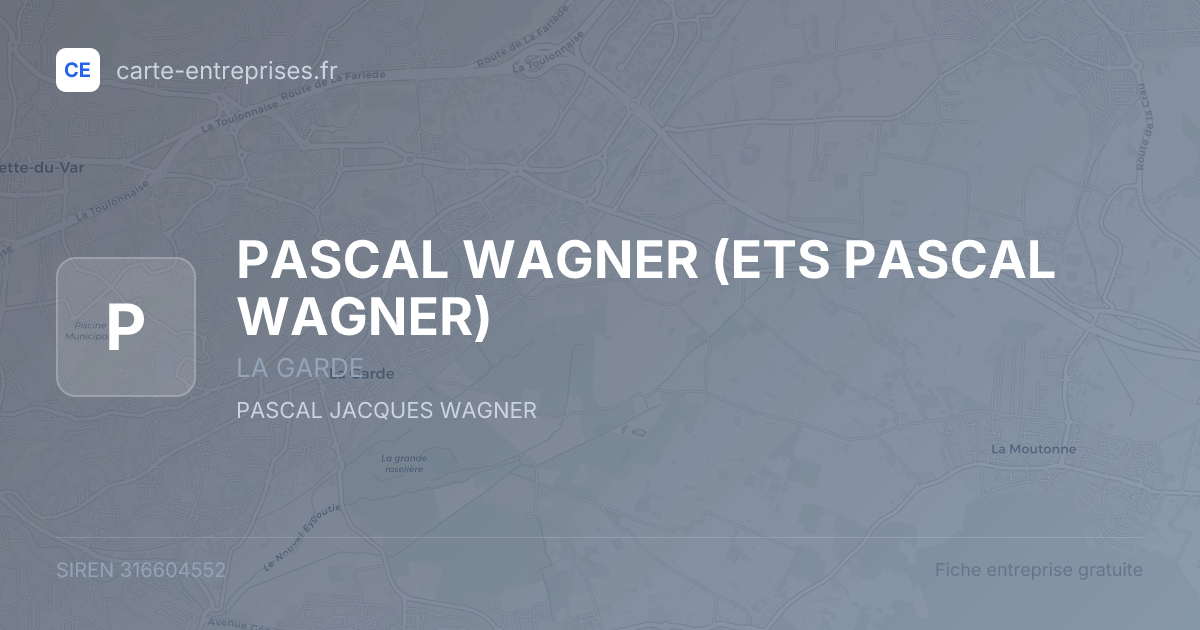 PASCAL WAGNER (ETS PASCAL WAGNER) — 316604552 — fiche entreprise
