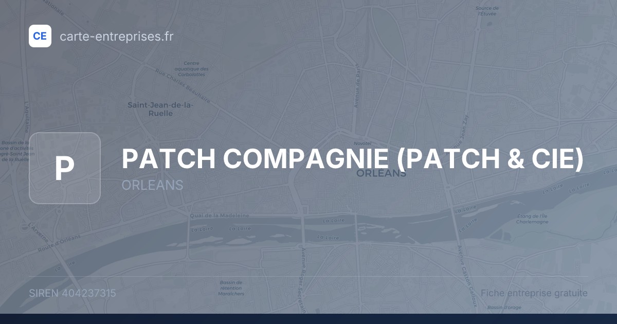 PATCH COMPAGNIE (PATCH & CIE) — 404237315 — fiche entreprise