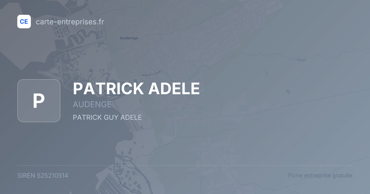 PATRICK ADELE — 525210514 — fiche entreprise