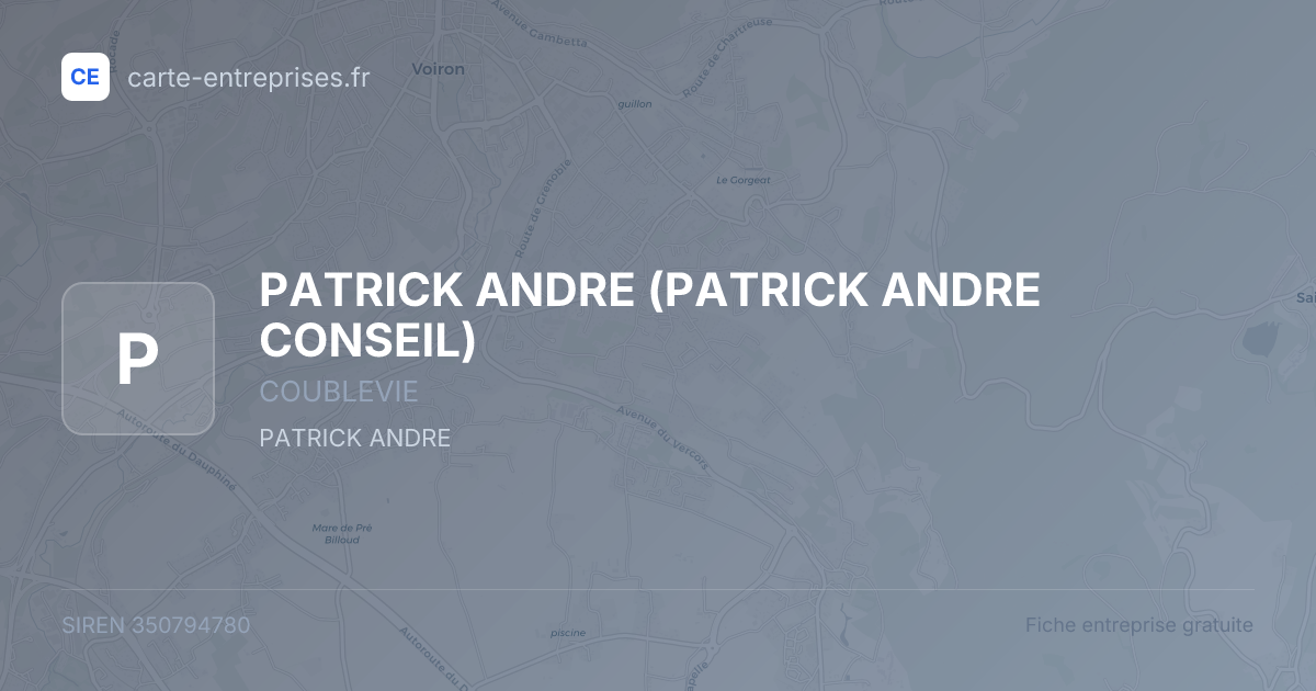 PATRICK ANDRE (PATRICK ANDRE CONSEIL) — 350794780 — fiche entreprise