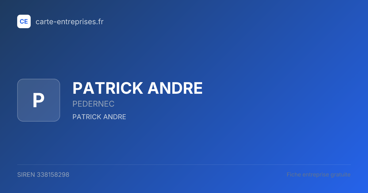 PATRICK ANDRE — 338158298 — fiche entreprise