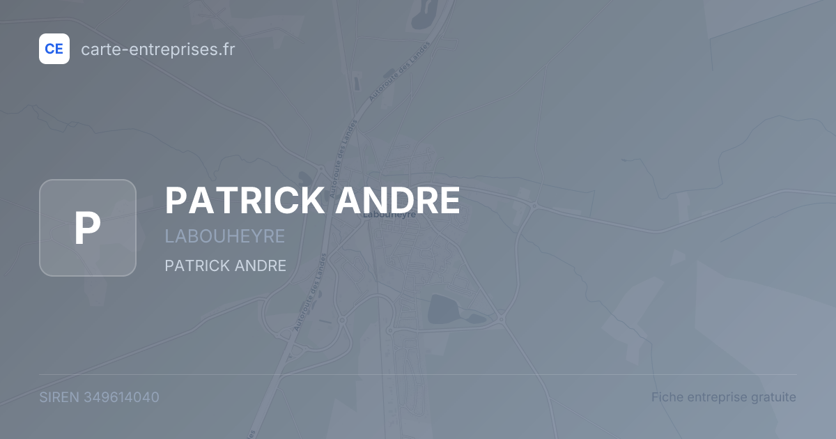 PATRICK ANDRE — 349614040 — fiche entreprise