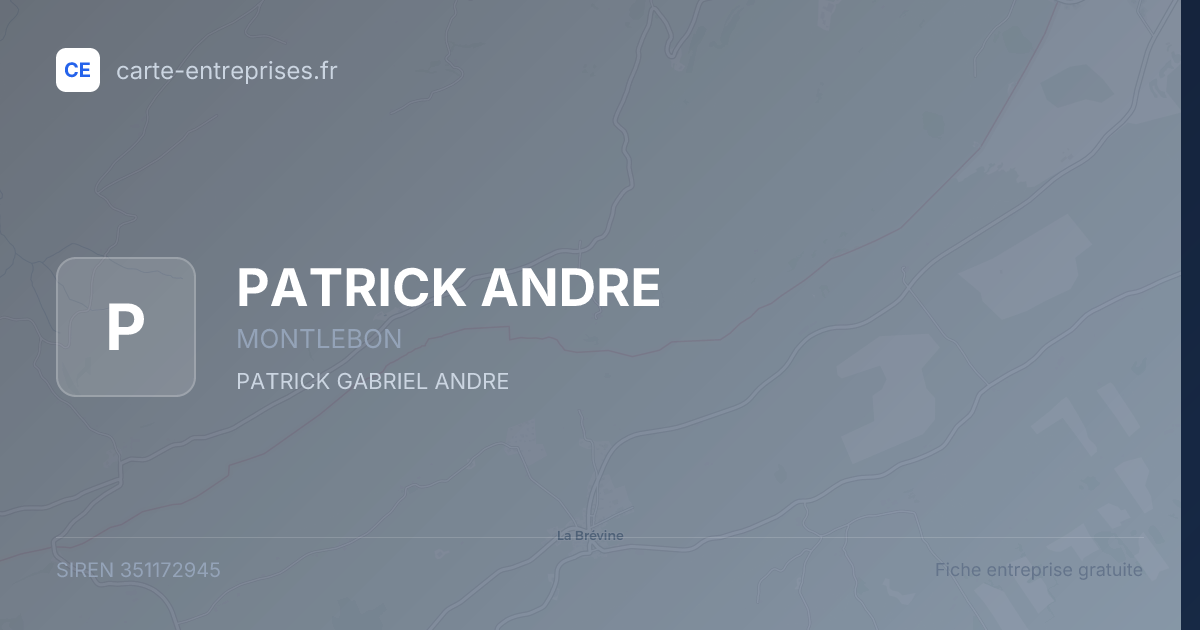 PATRICK ANDRE — 351172945 — fiche entreprise