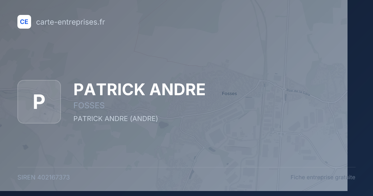 PATRICK ANDRE — 402167373 — fiche entreprise