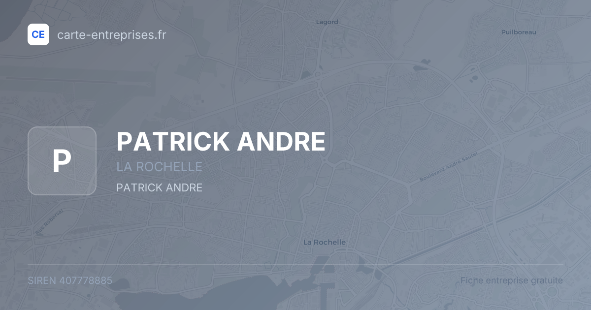 PATRICK ANDRE — 407778885 — fiche entreprise