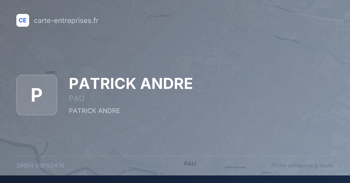 PATRICK ANDRE — 418152476 — fiche entreprise