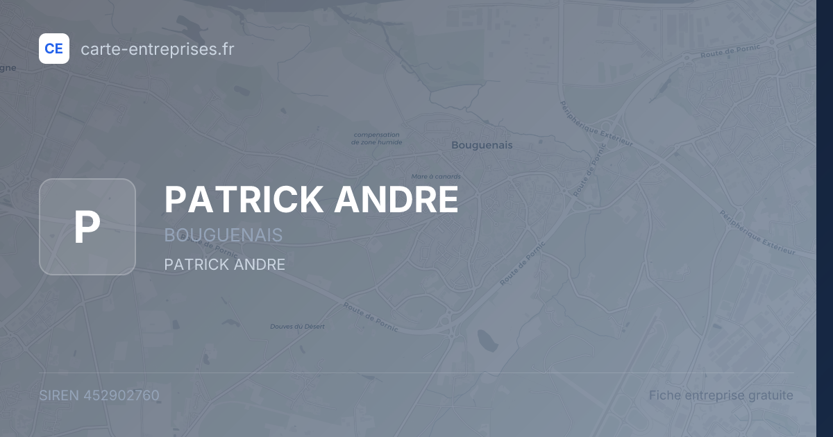PATRICK ANDRE — 452902760 — fiche entreprise