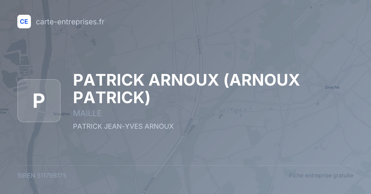 PATRICK ARNOUX (ARNOUX PATRICK) — 511798175 — fiche entreprise