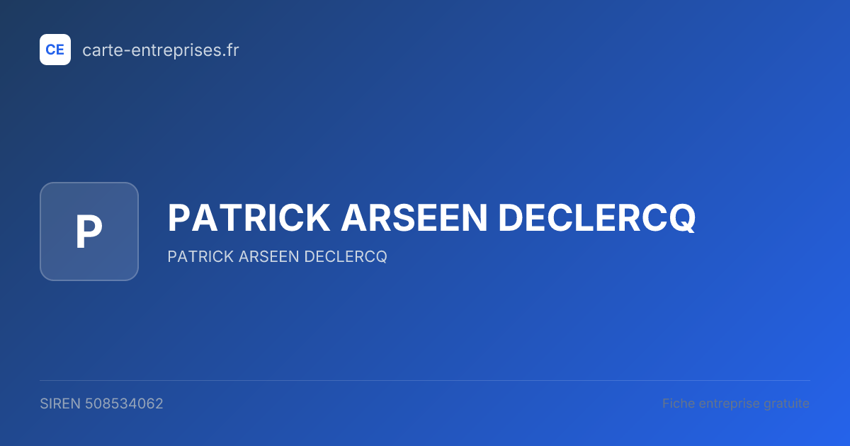 PATRICK ARSEEN DECLERCQ — 508534062 — fiche entreprise