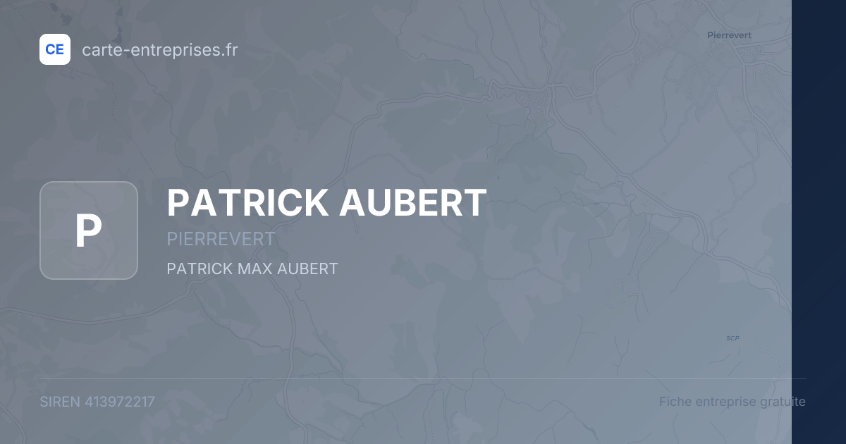PATRICK AUBERT — 413972217 — fiche entreprise