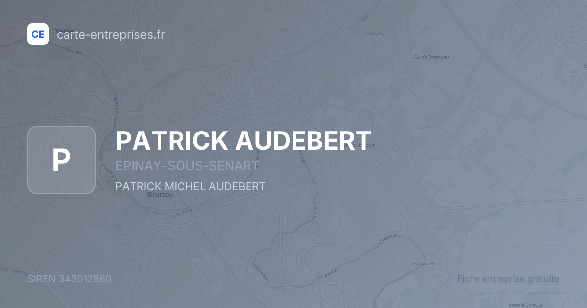 PATRICK AUDEBERT — 343012860 — fiche entreprise