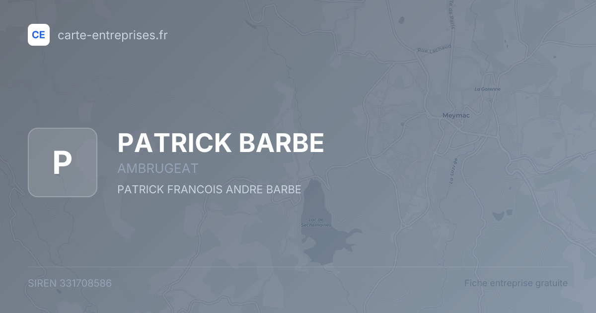PATRICK BARBE — 331708586 — fiche entreprise