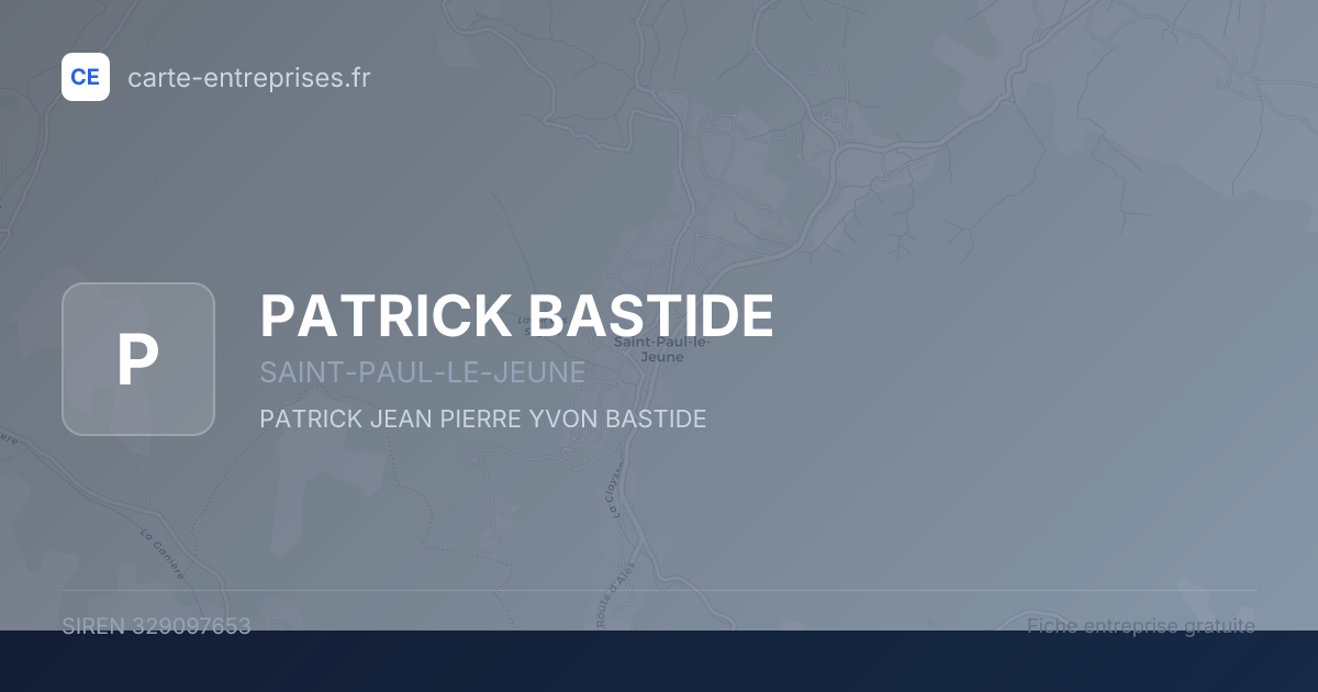 PATRICK BASTIDE — 329097653 — fiche entreprise