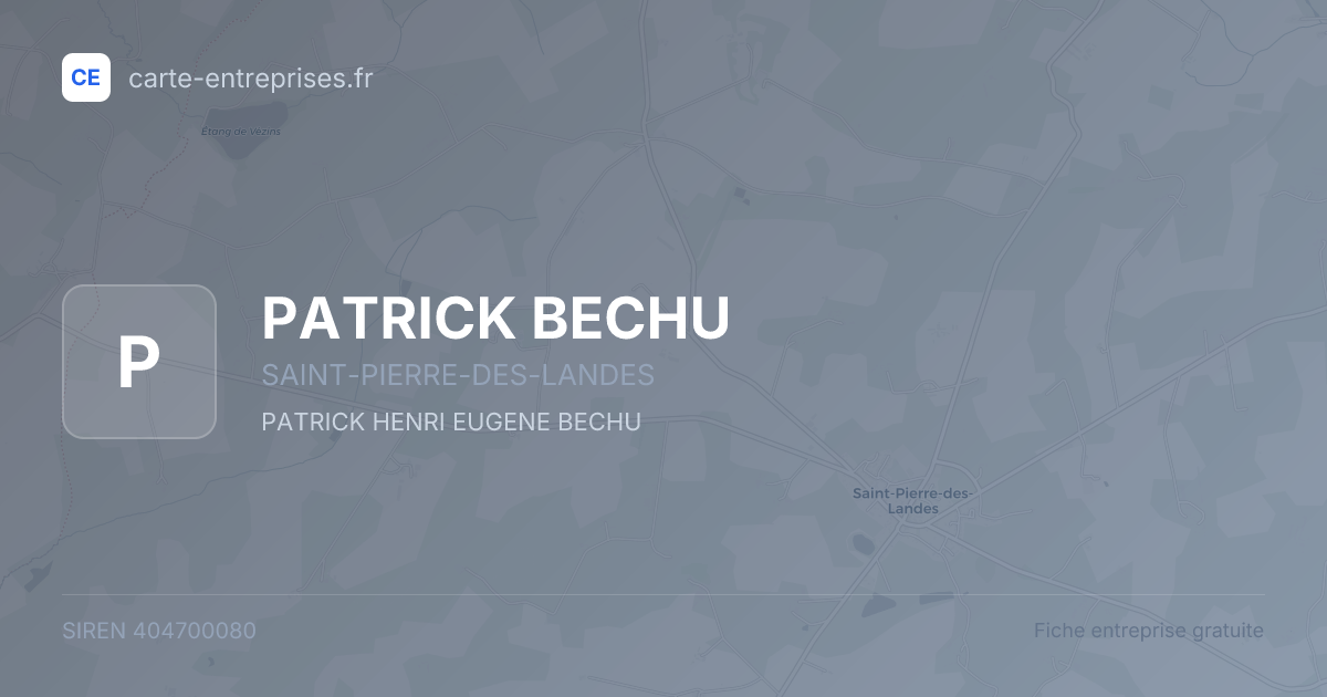 PATRICK BECHU — 404700080 — fiche entreprise