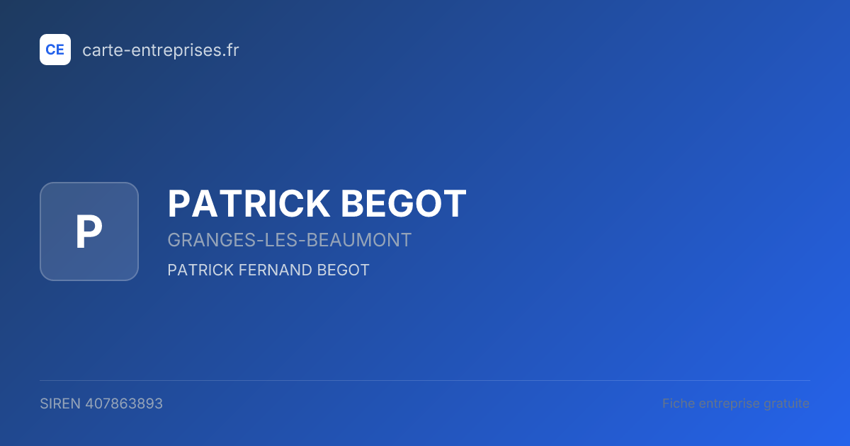 PATRICK BEGOT — 407863893 — fiche entreprise