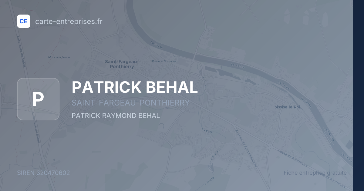 PATRICK BEHAL — 320470602 — fiche entreprise