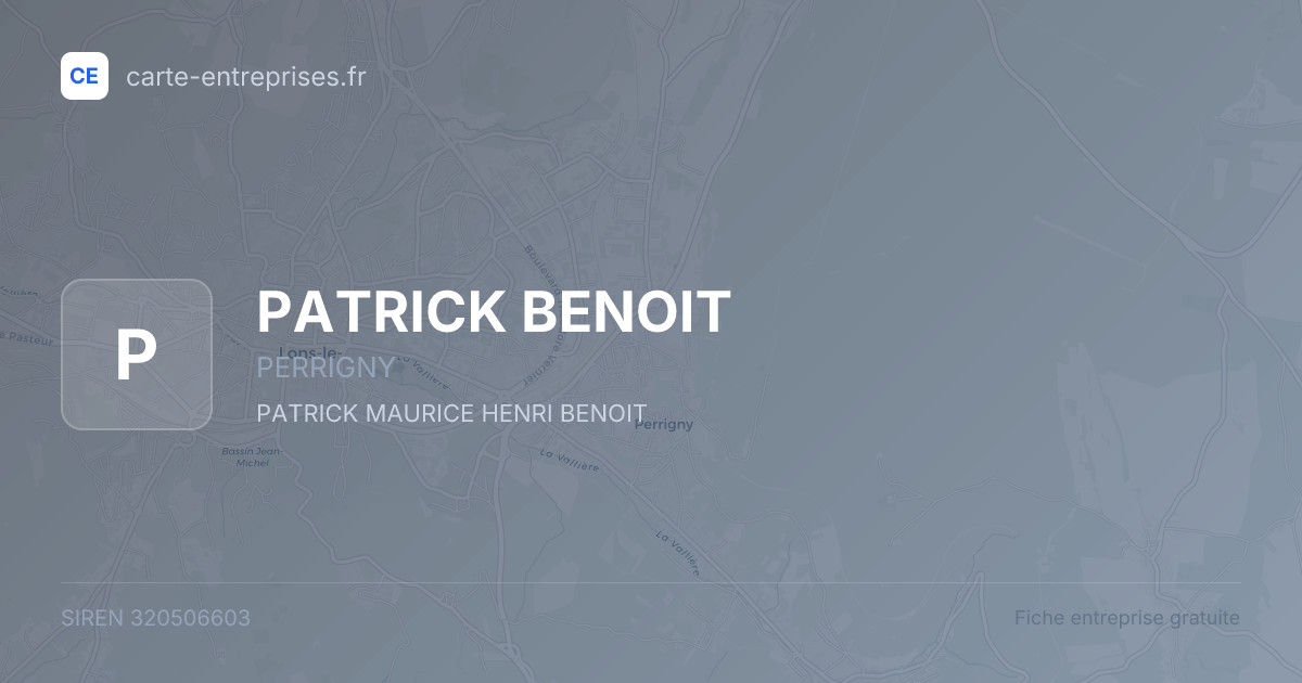 PATRICK BENOIT — 320506603 — fiche entreprise