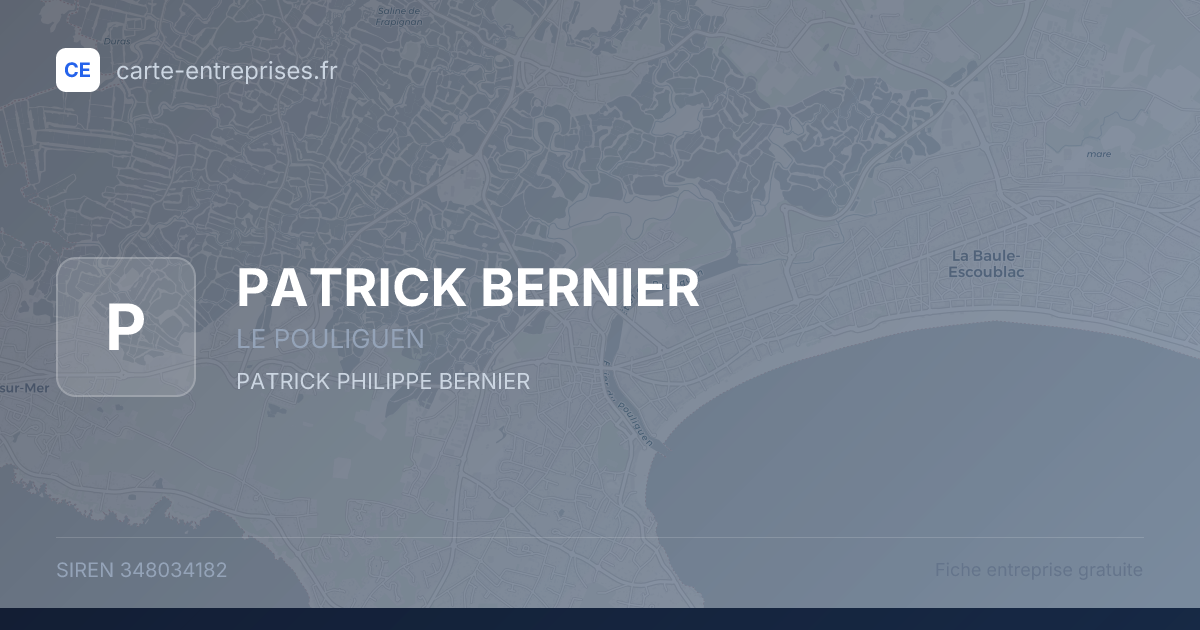 PATRICK BERNIER — 348034182 — fiche entreprise