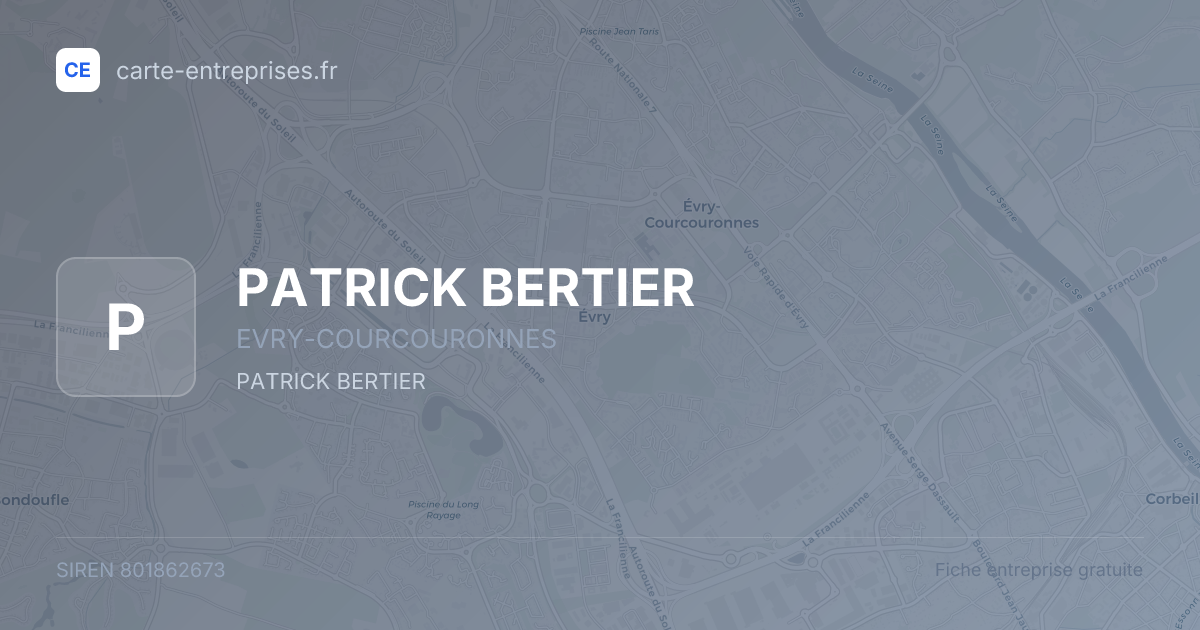 PATRICK BERTIER — 801862673 — fiche entreprise