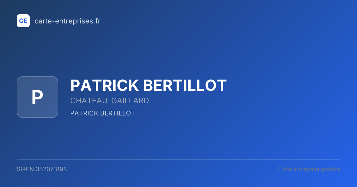PATRICK BERTILLOT — 352071898 — fiche entreprise