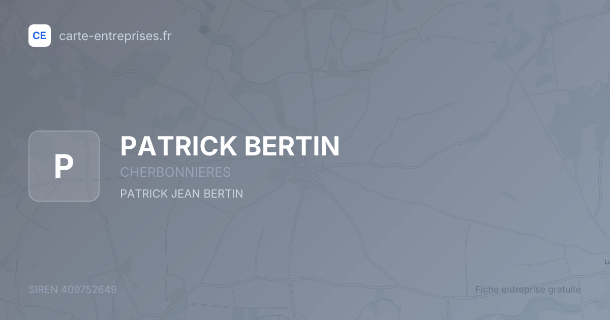 PATRICK BERTIN — 409752649 — fiche entreprise
