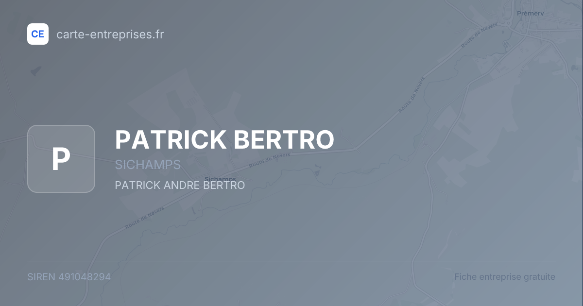 PATRICK BERTRO — 491048294 — fiche entreprise