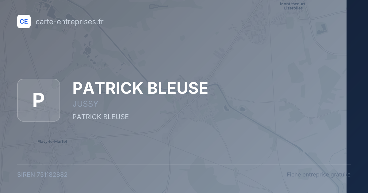 PATRICK BLEUSE — 751182882 — fiche entreprise