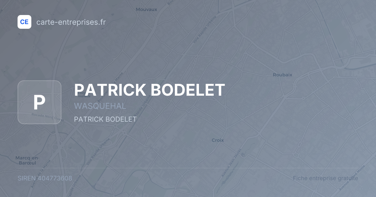 PATRICK BODELET — 404773608 — fiche entreprise